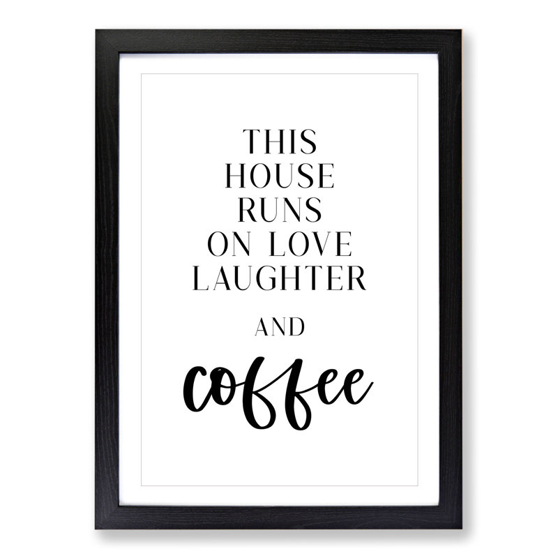 Love Laughter and Coffee - Picture Frame Typography, Black Framed, 36cm H x 27cm W x 2cm D