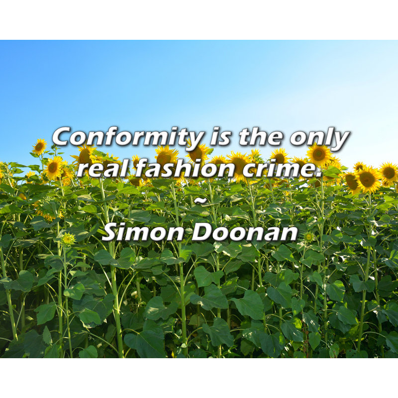Citation de Simon Doonan: La conformité est le seul véritable délit de la mode., H 15 po x l 18 po
