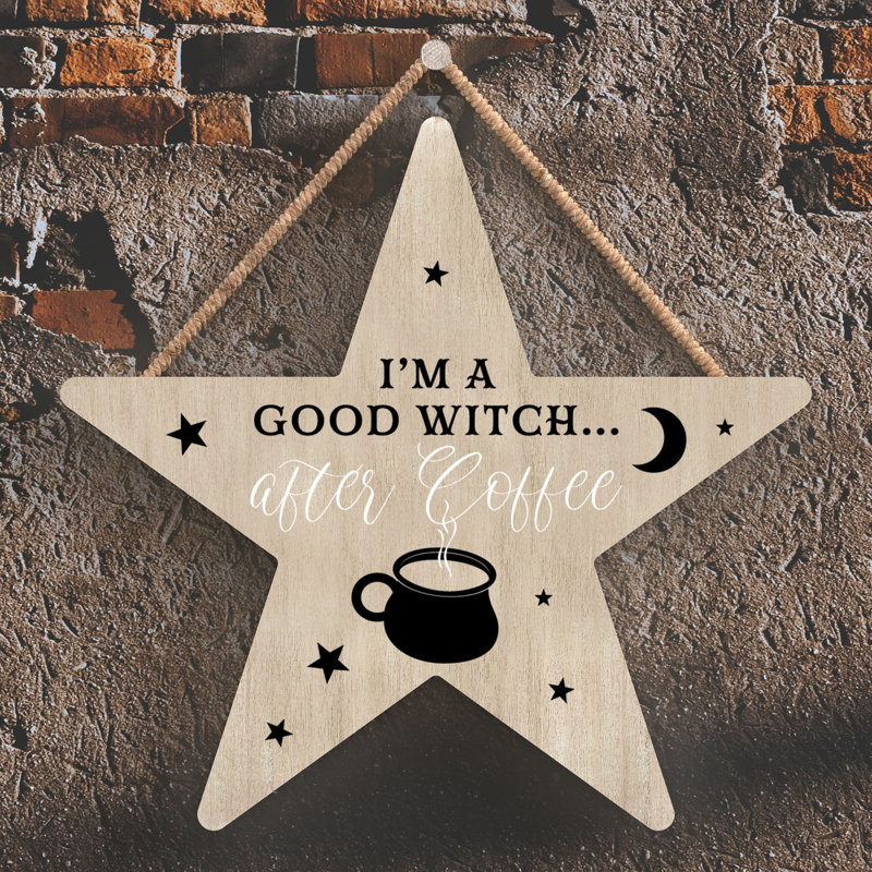 Im a Good Witch Wooden Star Plaque, Brown