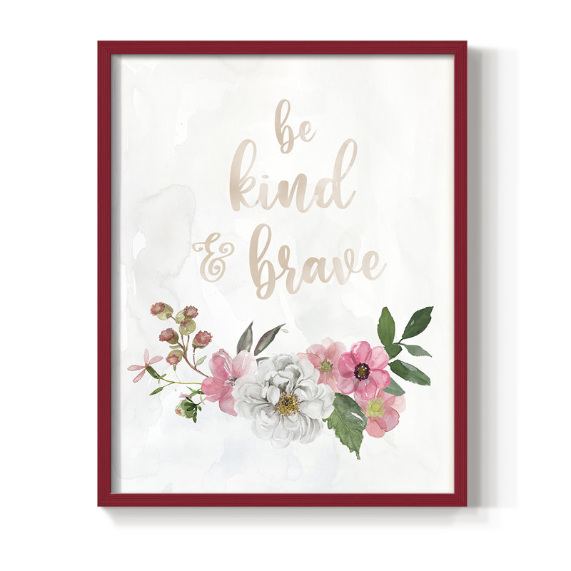 «Be Kind and Brave», reproduction encadrée - bois massif, H 11 po x l 9 po, Rouge