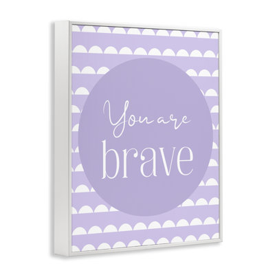 «You Are Brave Sentiment», estampe numérique, design par Christine Simpson Art