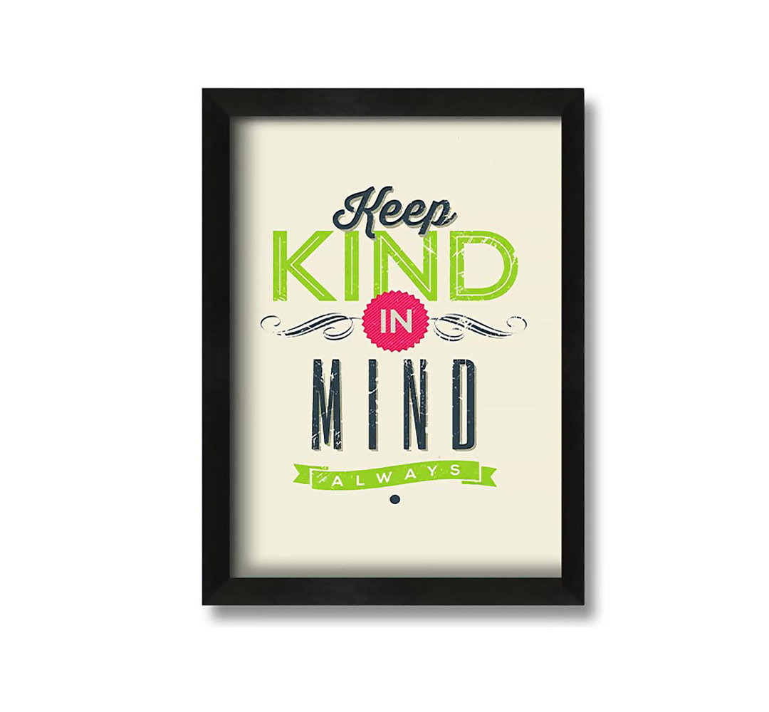 Gerahmtes Leinwandbild Keep Kind In Mind