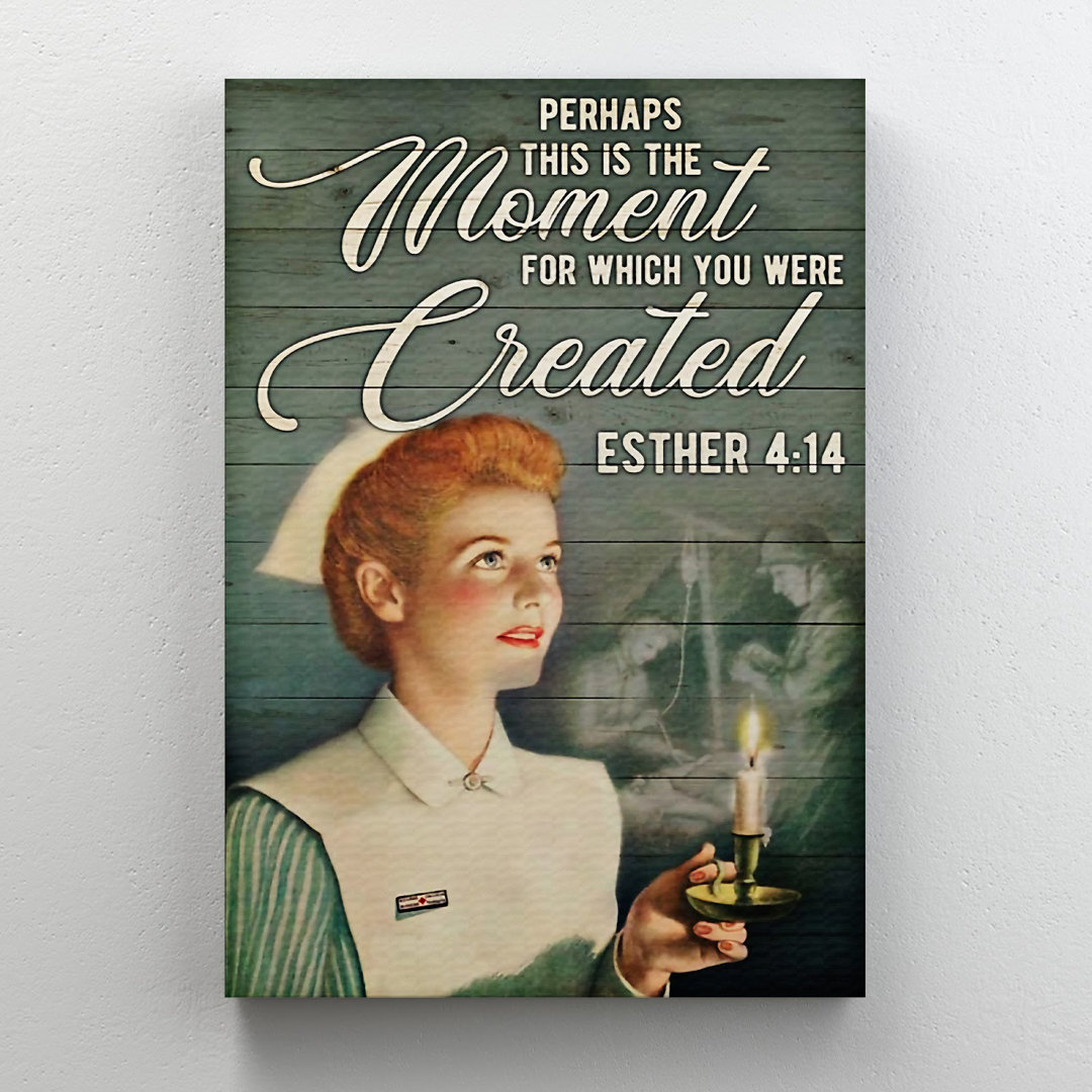 A Nurse Holding Candle - Perhaps This Is The Moment For Which You Were Created - 1 Piece Rectangle Graphic Art Print On Wrapped Canvas Trinx