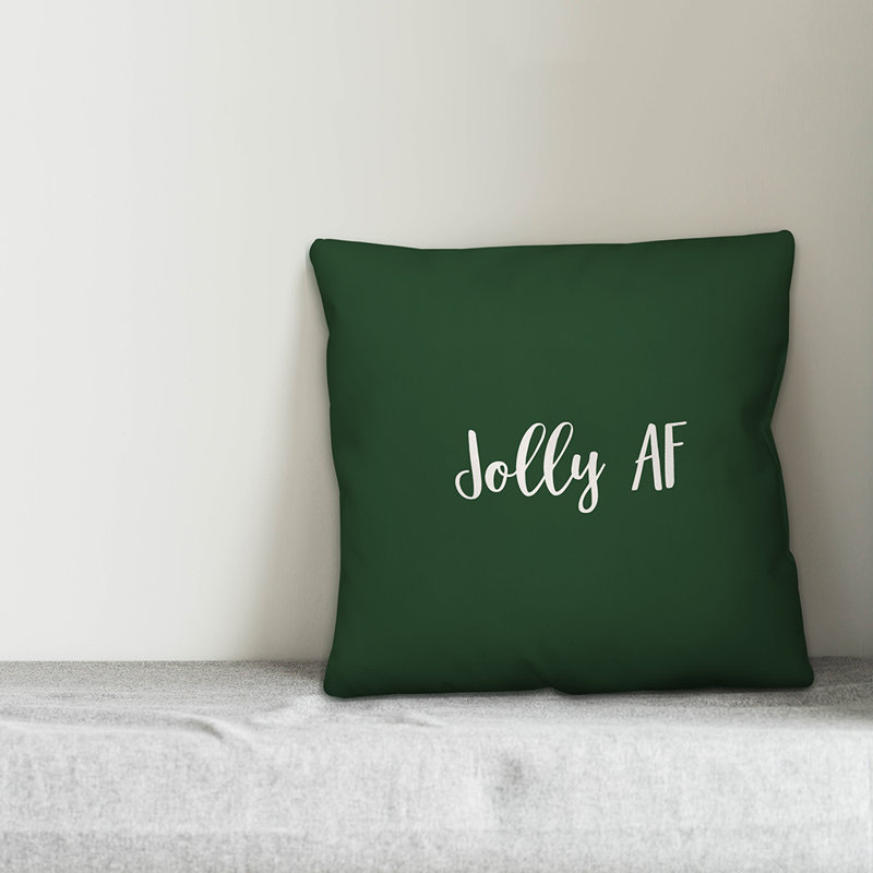 Jolly AF Throw Pillow, Dark Green, Throw Pillow