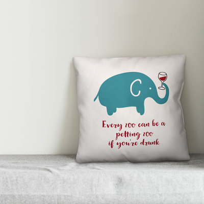  Every Zoo Can be a Petting Zoo if You're Drunk 18" Throw Pillow