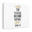 Word Became Flesh John 1:14 - Wrapped Canvas Print-981552329