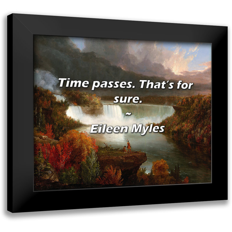 Eileen Myles Quote: Time passes. That’s for sure.