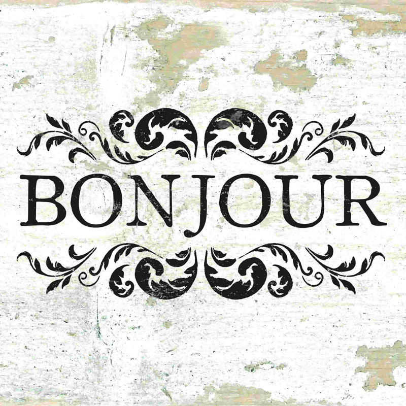 " Bonjour Distressed ", 12" H x 12" W  