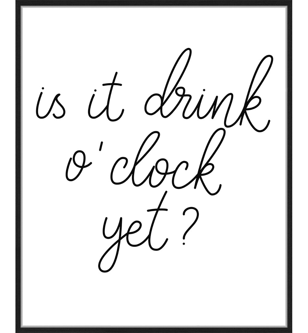 Drink O Clock - Bilderrahmen Typografie Druck auf Papier