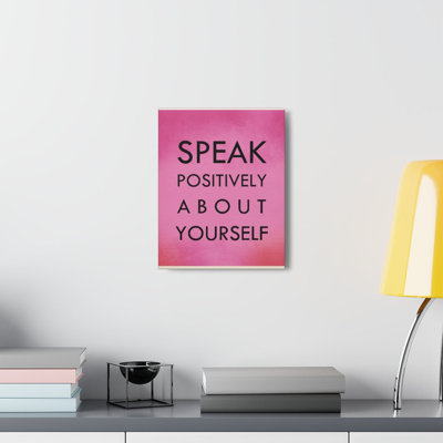 Speak Positively - Wrapped Canvas Print
