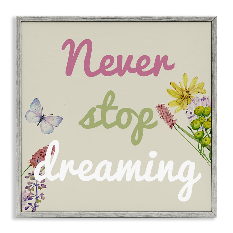 «Never Stop Dreaming with Florals», estampe numérique, conception de Kim Allen, Estampe numérique Farmhouse