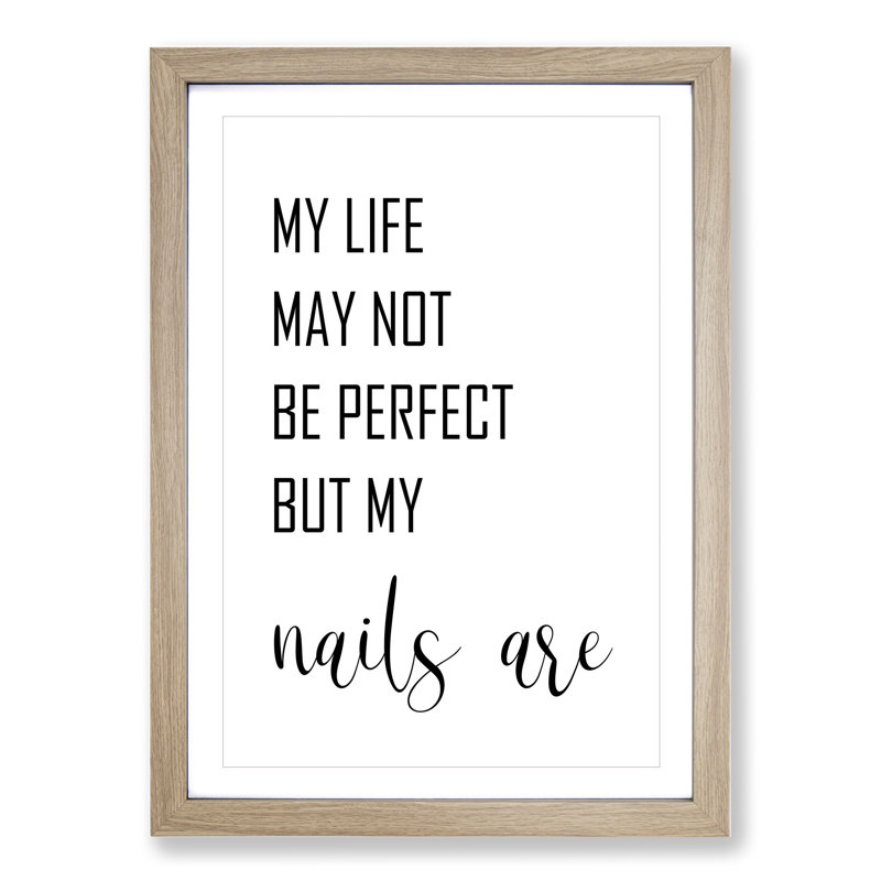 My Life May Not Be Perfect - Picture Frame Typography, Oak Framed, 36cm H x 27cm W x 2cm D