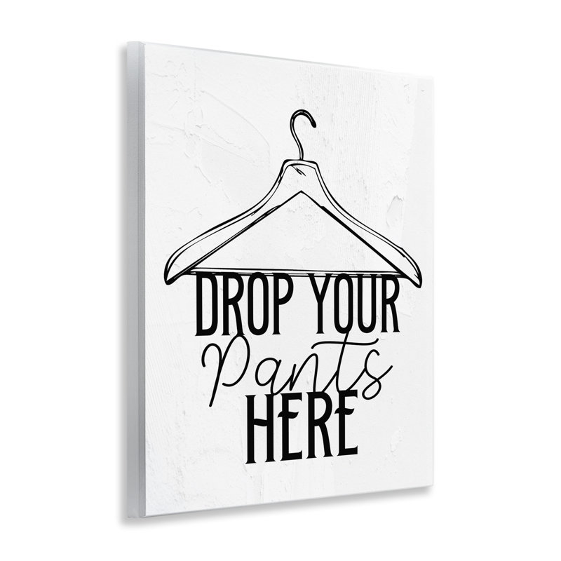 Plaque murale «Drop Pants Here with Hanger», design par Kim Allen