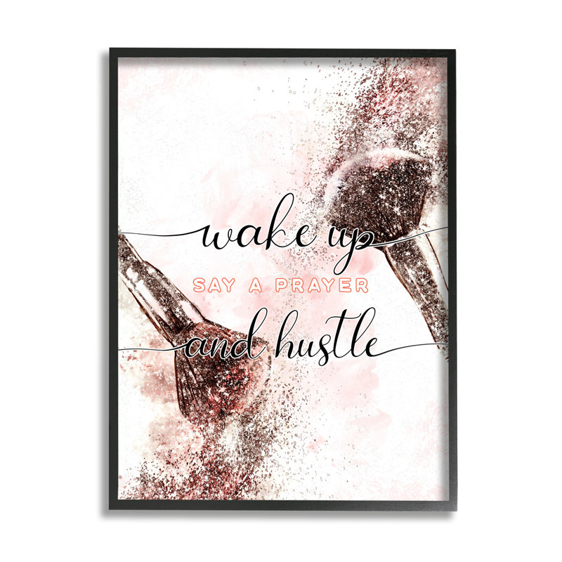Brosse à maquillage Pray And Hustle, Giclée encadrée noir minuit, H 30 po x l 24 po