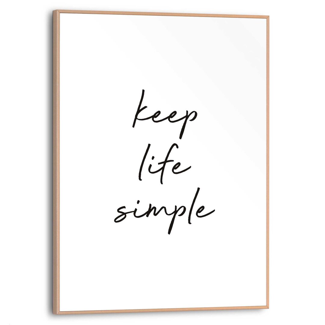 Gerahmtes Bild Keep Life Simple