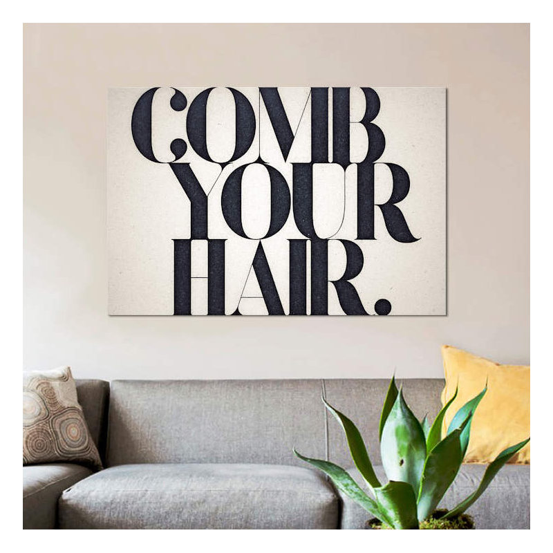 « peignez your cheveu », art textuel sur toile, H 26 po x l 40 po x P 1,5 po