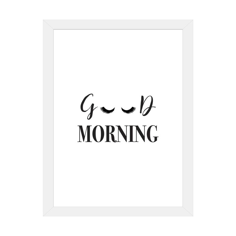 Good Morning Lash - impression d'art textuel, H 24 po x l 16 po x P 1 po, Blanc, Papier encadré blanc