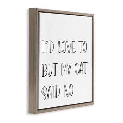 «My Cat Said No Froater Floater», art mural sur toile par SD graphiques Studio