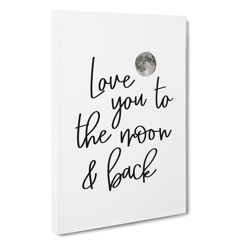 Love You To The Moon And Back V2 - Wrapped Canvas Print, 60cm H x 40cm W x 3cm D