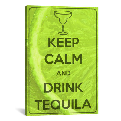 Jetter Keep Calm and Drink Téquila, impression sur toile