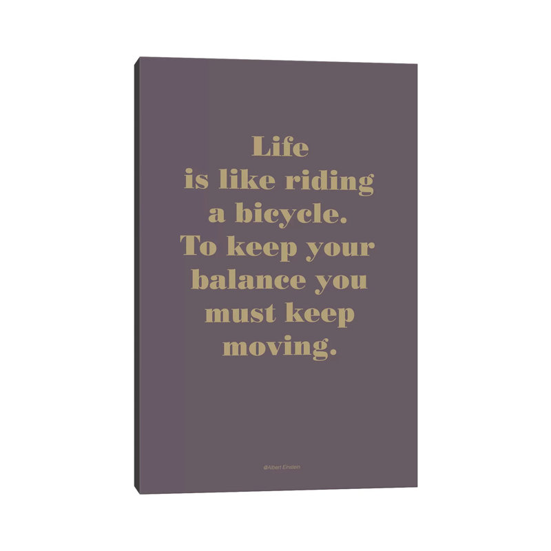 Life Is Like - Print on Canvas, 101.6cm H x 66.04cm W x 3.81cm D, Wrapped Canvas