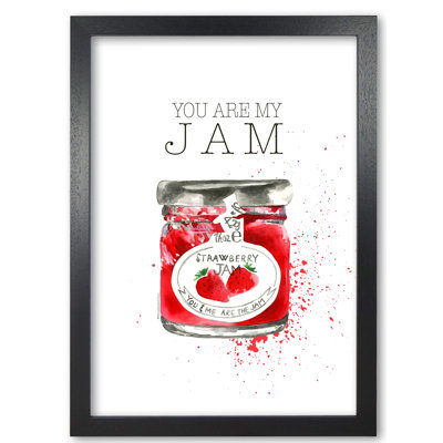 You Are My Jam - Print