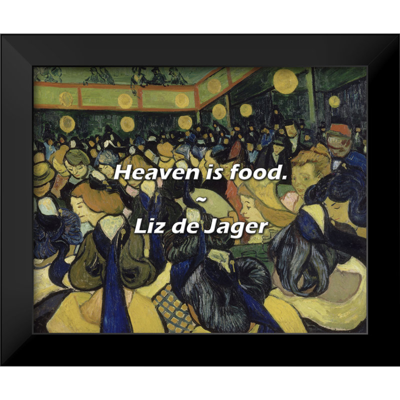 Citation de Liz de Jager: Le paradis, c'est la nourriture.