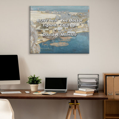 Artsy Quote "Brave hea. The Doctor sighed. Chin up." By David A. McIntee Gallery Wrapped Canvas