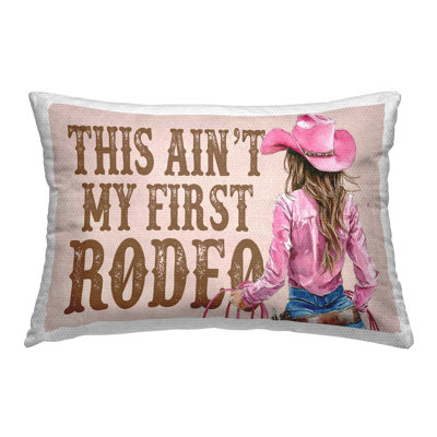 Stupell Industries Ain't My First Rodeo Girl Design by Lettered and Lined Outdoor Printed Pillow