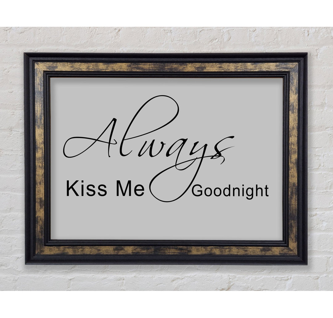 Love Quote Always Kiss Me Goodnight 2 Vivid Pink - Single Picture Frame Art Prints