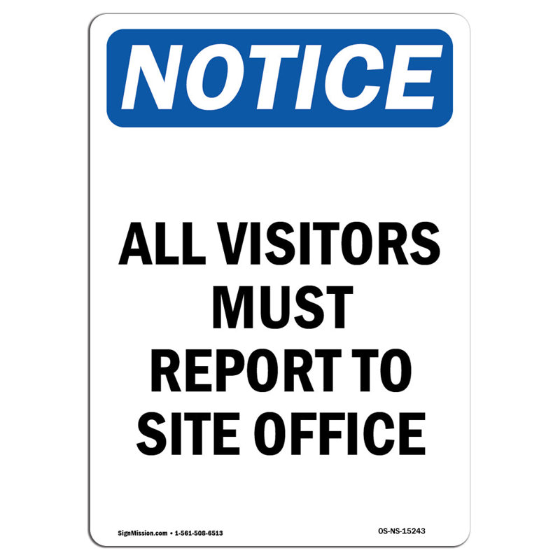 Tous les visiteurs doivent se présenter au bureau du site