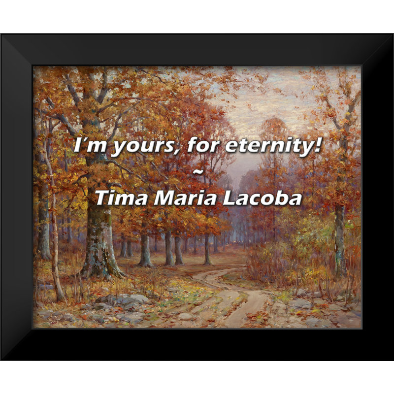 Citation de Tima Maria Lacoba: Je suis à vous, pour l'éternité!