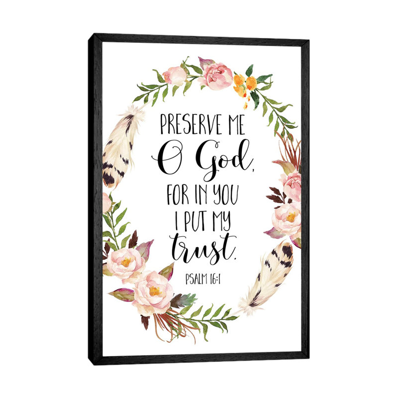Preserve Me O God, For In You I Put My Trust, Psalm 16:1 - Print on Canvas, 101.6 cm H x 66.04 cm W, Black Framed