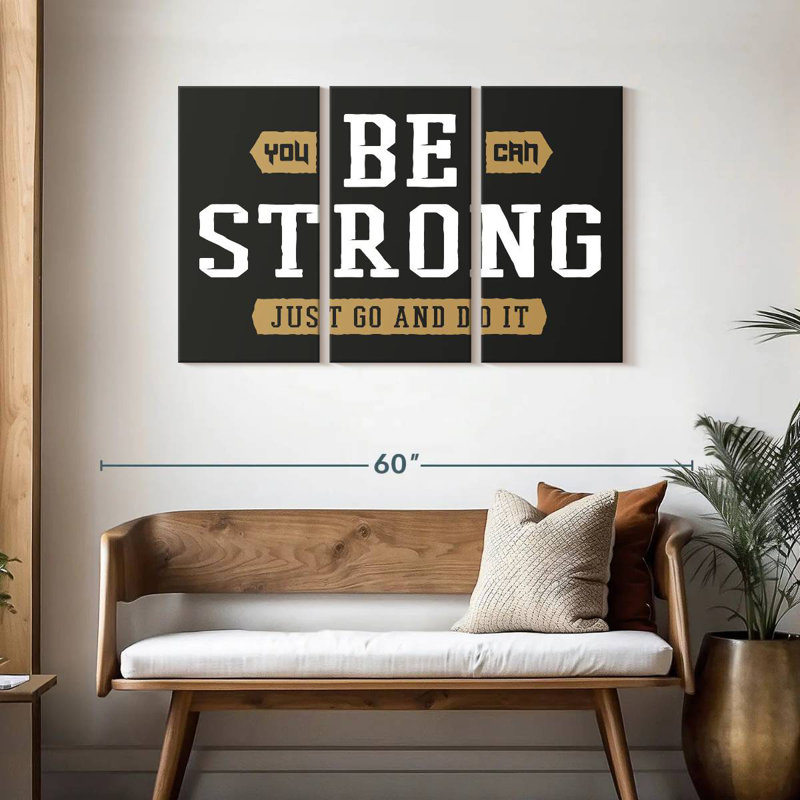 Tergel Be Strong Typography, 28" H x 45" W