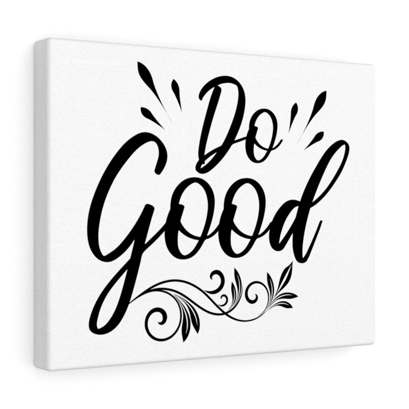 Do Good - Wrapped Canvas Print, 30cm H x 41cm W
