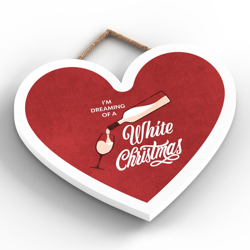 Xmas I'm Dreaming of a White Christmas Wooden Heart Plaque, 16cm H x 17cm W x 0.9cm D