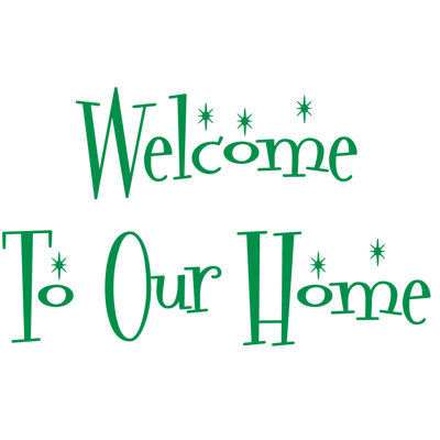 Décalcomanie murale "welcome to the home"