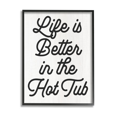 «Life Better In Hot Tub Expression on Wood» par Lil 'Rue, impression