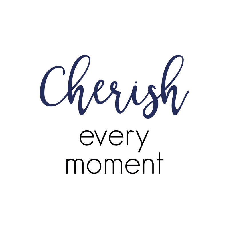Cherish Every Moment Modern 2 - Wrapped Canvas Print, 46cm H x 30cm W x 3.8cm D