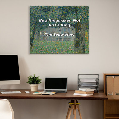 Artsy Quote "Be a Kingmaker, Not Just a King." By Tan Seow How Gallery Wrapped Canvas