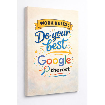 Work Rules Canvas Wall Art, Do Your Best Google The Rest Quote, Funny Office Humor Decor for Workspace or Home Office 16x24 Inch Canvas Print - Ready to hang