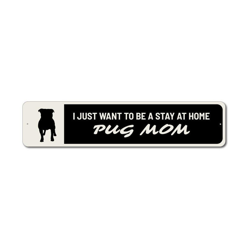 Plaque en aluminium «Pug Mom», H 6 po x l 24 po x P 0,06 po