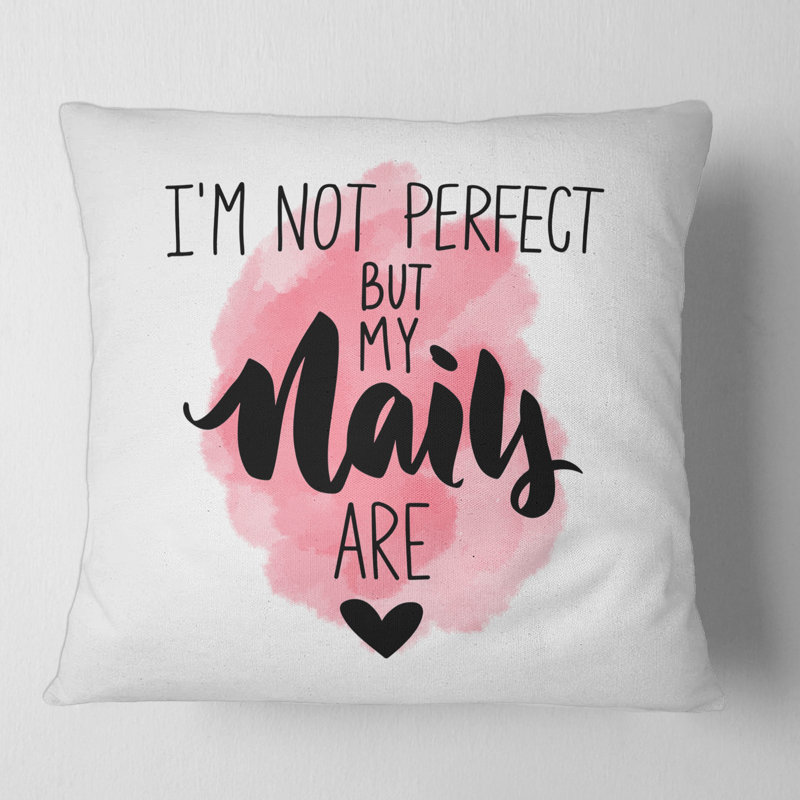 Housse de coussin et insert carré I Am Not Perfect But My Nails Are Square, 16" x 16"