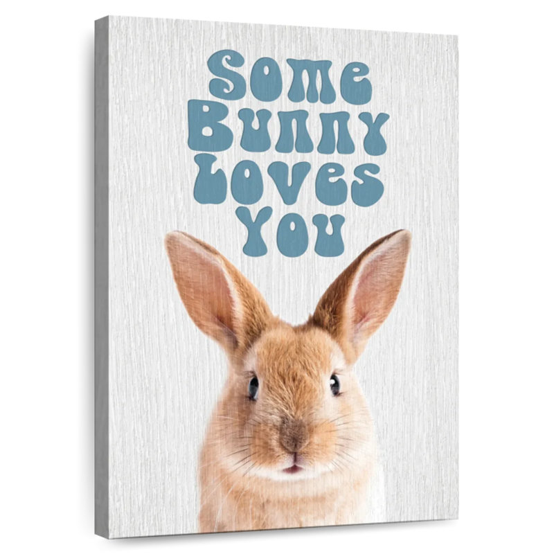 Brampt Some Bunny Loves You, 24" H x 16" W