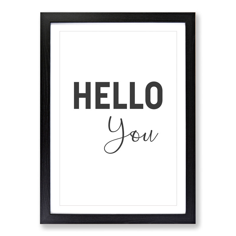 Hello You - Picture Frame Typography, 36cm H x 27cm W x 2cm D, Black Framed