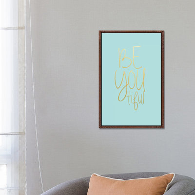 Be You Tiful by Leah Straatsma - Print on Canvas