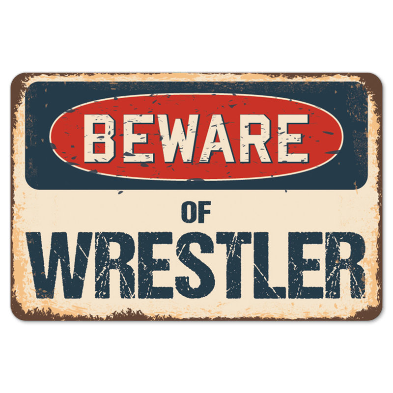 Panneau «Beware of Wrestler», H 12 po x l 18 po x P 1 po
