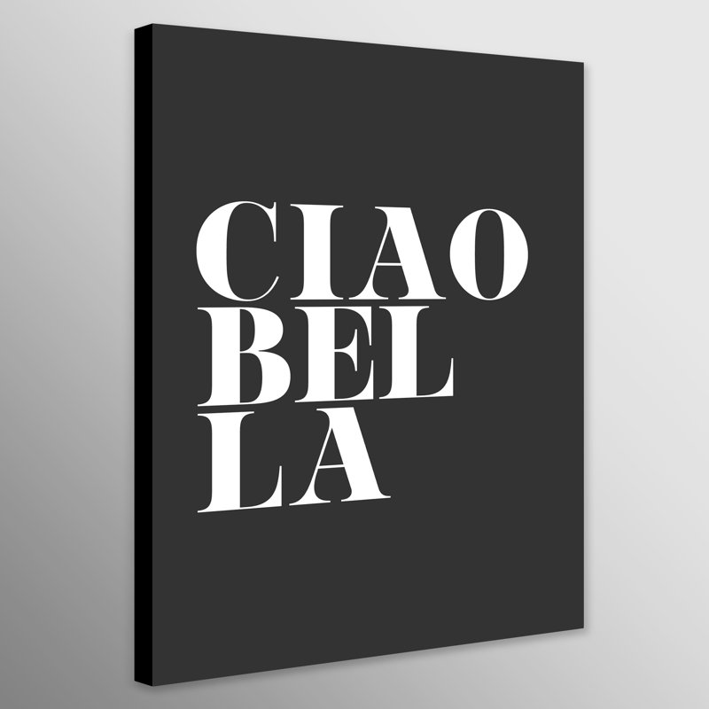 Ciao Bella - Wrapped Canvas Print, 31cm H x 21cm W x 4cm D