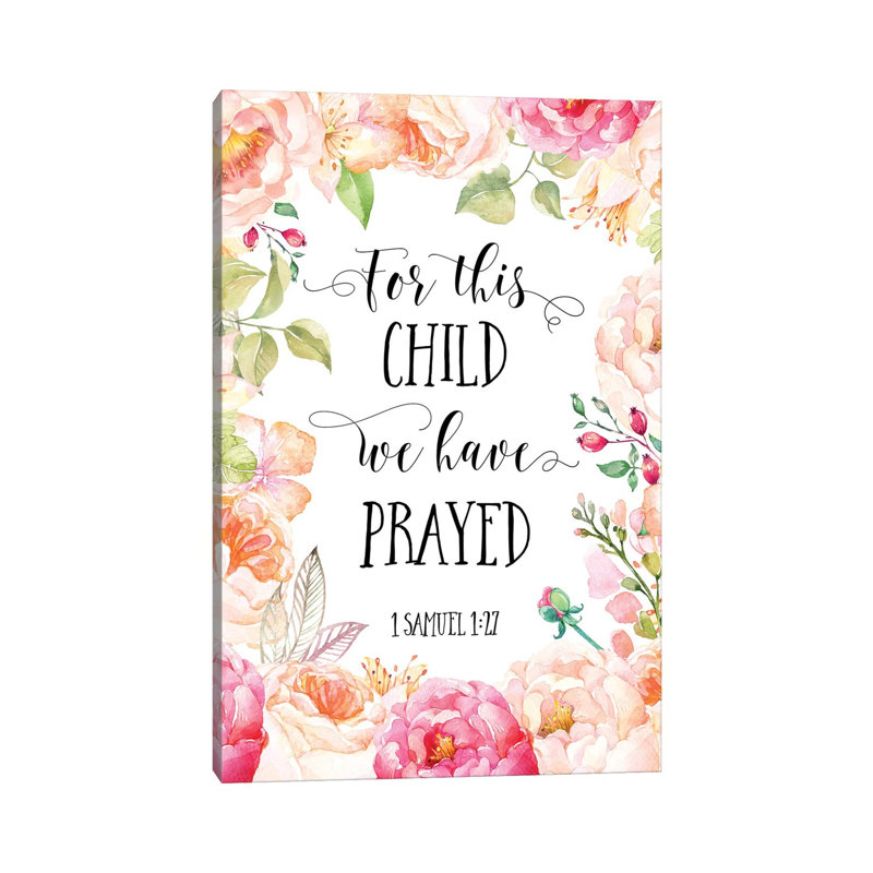 For This Child We Have Prayed, 1 Samuel 1:27 - Print on Canvas, 101.6cm H x 66.04cm W x 3.81cm D, Wrapped Canvas