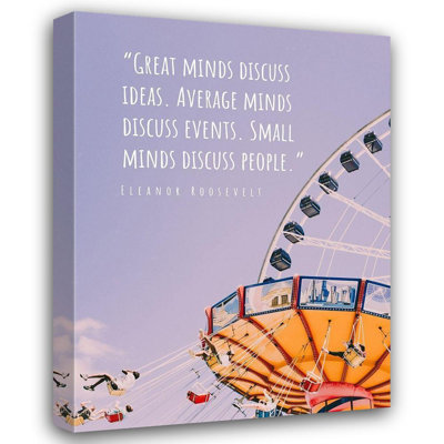 Red Barrel Studio® ArtsyQuotes Gallery Wrapped Canvas Art: Eleanor Roosevelt Quote: Great Minds Discuss Ideas